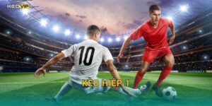 Kèo hiệp 1 tại Kèo nhà cái – Hình thức cược nửa trận đang thu hút người chơi