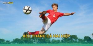 Kèo thắng cả hai hiệp tại Kèo nhà cái – Màn trình diễn toàn vẹn đang được định giá hấp dẫn